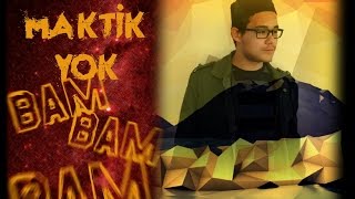 Takti̇k Makti̇k Yok Bam Bam Bam - - Dua