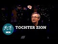 Tochter Zion | WDR Rundfunkchor | Simon Halsey