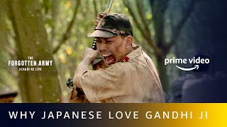 Why Japanese love Gandhi Ji ? | The Forgotten Army | Amazon Prime Video