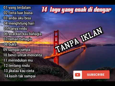 kumpulan lagu enak di dengar saat santai dan perjalanan || tanpa iklan mp3