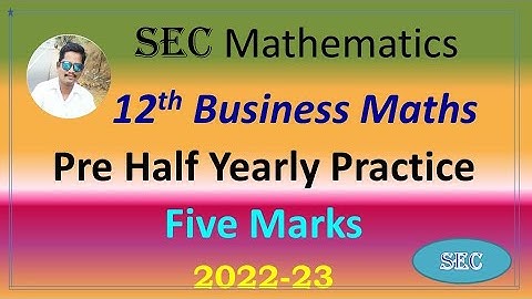 CLASS 12 Business Mathematics -  Half Yearly Practice Question papers (Five Marks) 2022-2023  | TN
