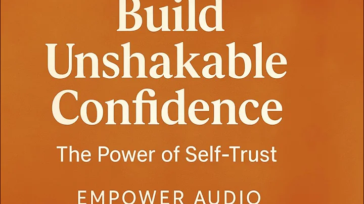 BUILD UNSHAKABLE CONFIDENCE