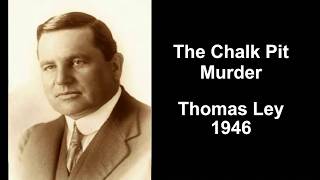The Chalk Pit Murder: Thomas Ley and Lawrence Smith, 1946