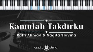 Kamulah Takdirku - Raffi Ahmad \u0026 Nagita Slavina (KARAOKE PIANO)