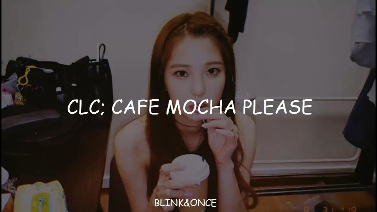 CLC – Cafe Mocha Please - Sub Español