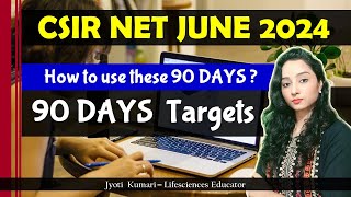 90 DAYS Targets for CSIR NET June 2024 | Guidance & Dead line by TEACHING PATHSHALA 17,658 views 1 month ago 9 minutes, 41 seconds