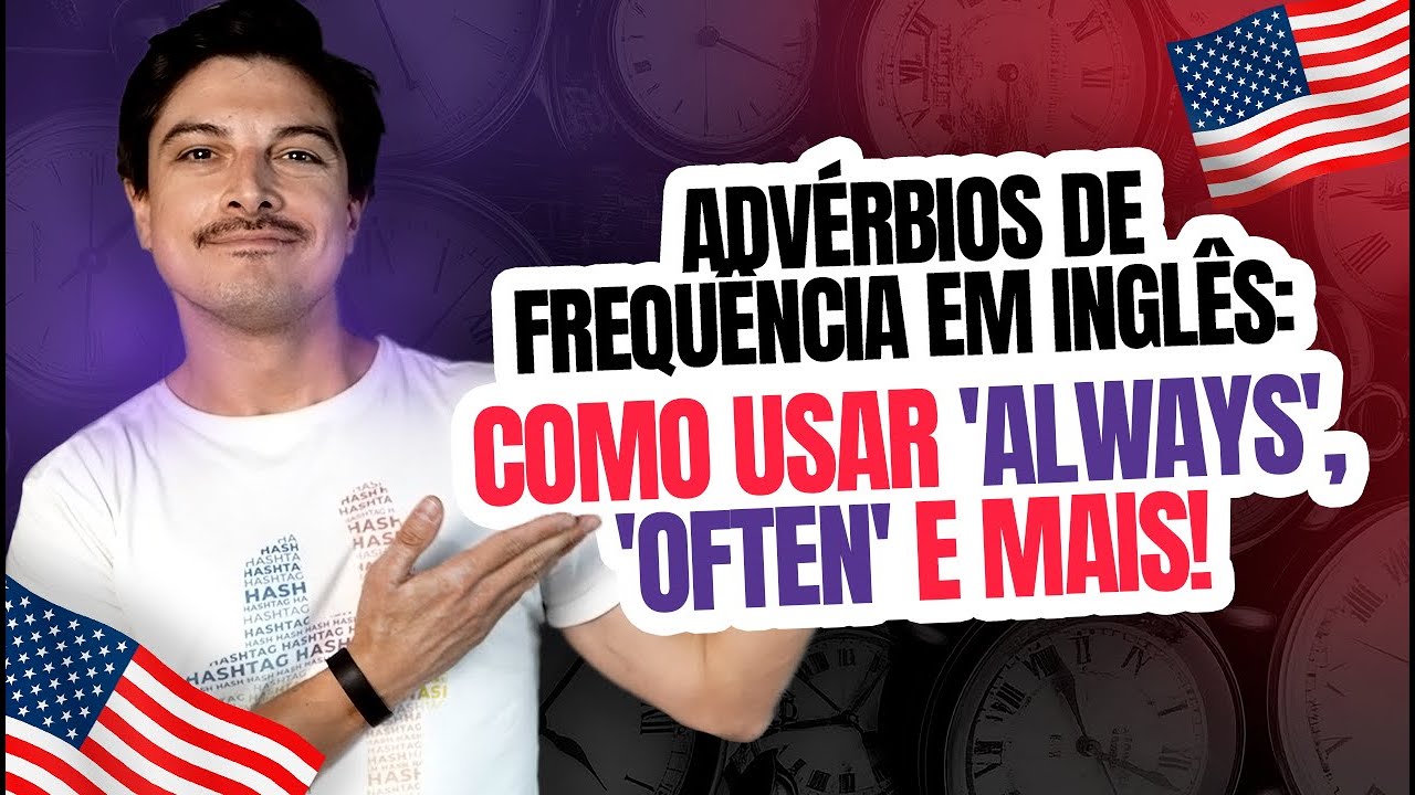 Advérbios de Frequência em Inglês