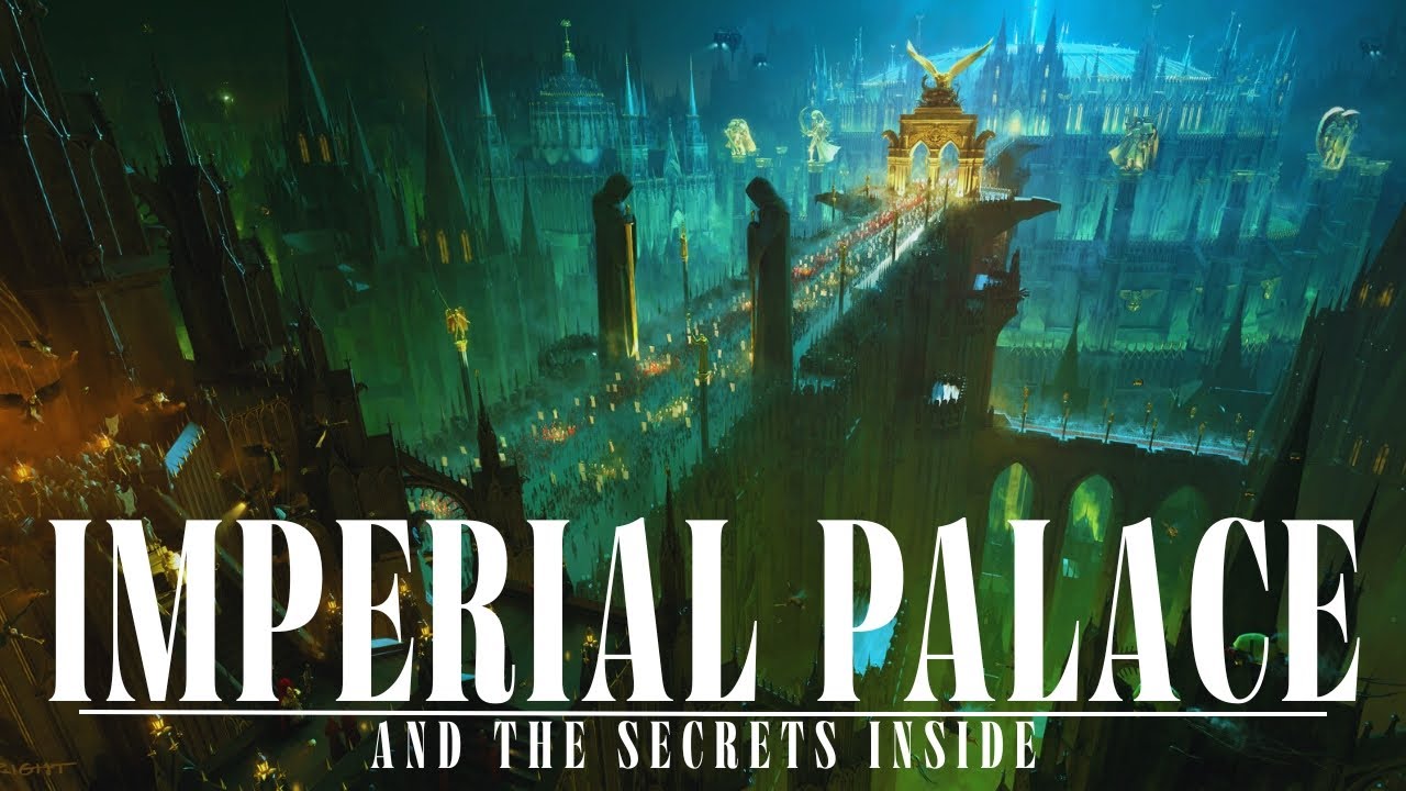 Warhammer 40K Lore: The Imperial Palace and The Emperors Secrets Inside| Lore To Sleep To
