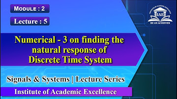 Numerical 3 on finding the natural response of discrete time system | Signals & Systems