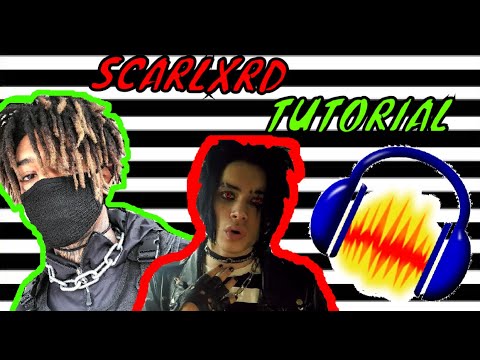 How To Sound Like SCARLXRD (TUTORIAL)