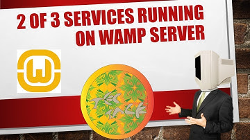 2 Of 3 Services running on Wamp Server