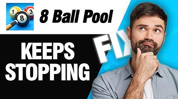 How To Fix 8 Ball Pool Keeps Stopping | Easy Quick Solution