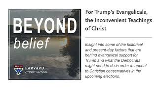 Podcast: For Trump’s Evangelicals, the Inconvenient Teachings of Christ