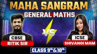 MAHA SANGRAM - General Maths Quiz 🔥 || CBSE VS ICSE || Class - 9th & 10th