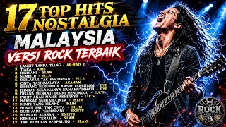 Download lagu 17 TOP HITS NOSTALGIA MALAYSIA TERBAIK 🎸 Lagu Rock Slow Paling Populer Sepanjang Masa