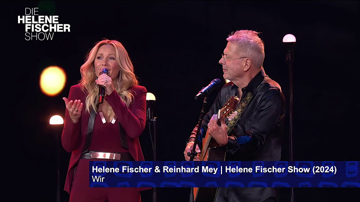 Helene Fischer & Reinhard Mey - Wir (Die Helene Fischer-Show 2024)