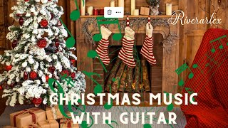 Christmas Music With Guitar.