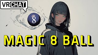 I Made a Magic 8-Ball in VRChat and It Actually Works!