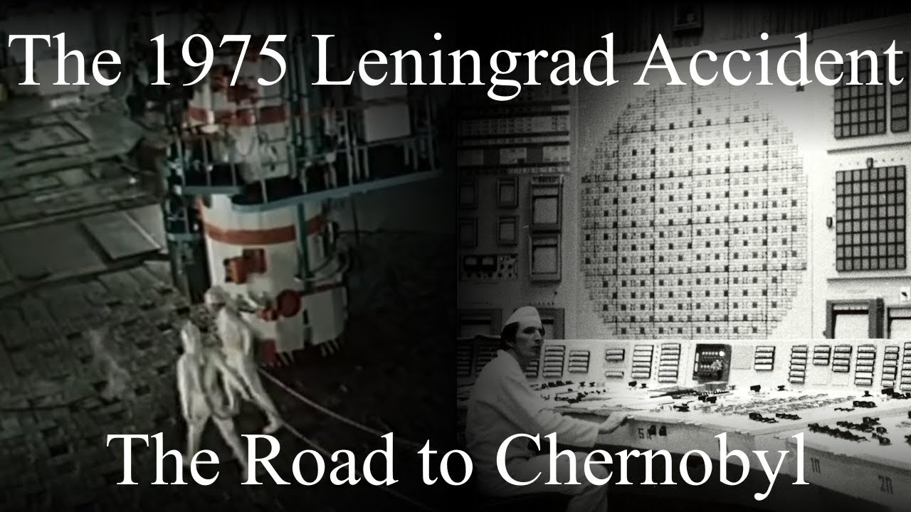 The 1975 Leningrad Nuclear Accident: The Road to Chernobyl