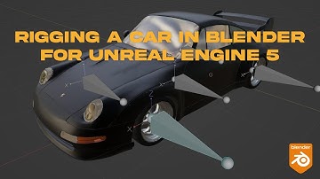 Rigging a vehicle/car in Blender for Unreal Engine 5 animations