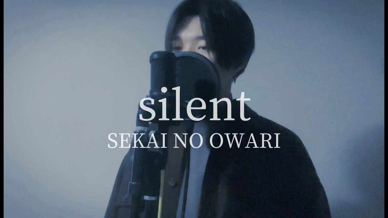 歌ってみた Silent Sekai No Owari 歌詞付き Tbs火曜ドラマ この恋あたためますか 主題歌 Covered By Takumi Yayafa