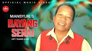 Bayang Serai - Mansyur. S [ Official Music Video ]