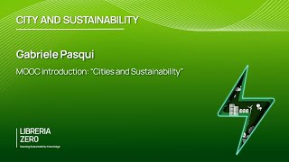 Mooc Introduction Cities And Sustainability Gabriele Pasqui