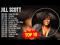 Jill scott greatest hits  top 100 artists to listen in 2023