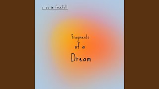 Fragments of a Dream