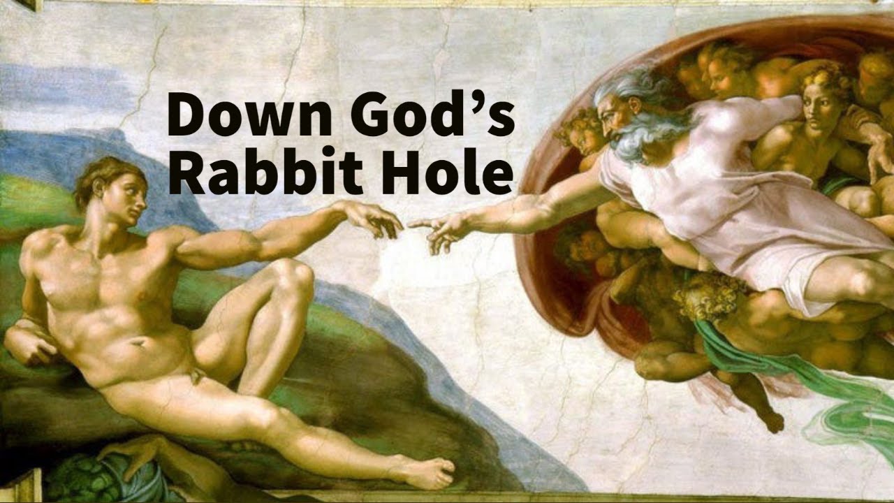 Video thumbnail — Down God’s Rabbit Hole: Religious Apologetics