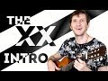 The XX - INTRO на Гитаре + РАЗБОР