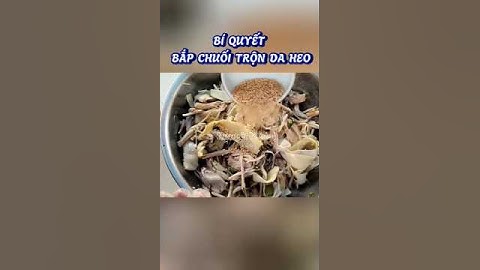 BẮP CHUỐI TRỘN DA HEO. #gỏi #anvat #monngon #amthuc #nauan #cooking #canhchua #food #congthucnauan