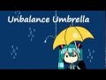 【初音ミク】Unbalance Umbrella【オリジナル】