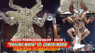 PROSES PEMBUATAN OGOH-OGOH \