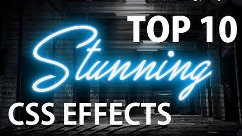 Top 10 CSS Effects || 50 Videos Special ✨✨