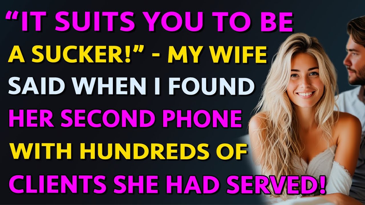Outline Video (Full Story) “IT SUITS YOU TO BE A SUCKER!” - MY WIFE SAID WHEN I FOUND HER SECOND PHONE WITH