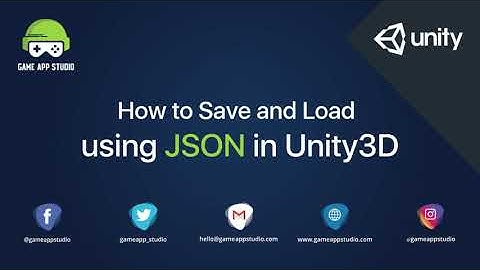 How to Save and Load using JSON in Unity3D | Unity Tutorials | Game App Studio | Learn Unity