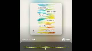 Audiobook Sample: You Were Never Meant to Do It All