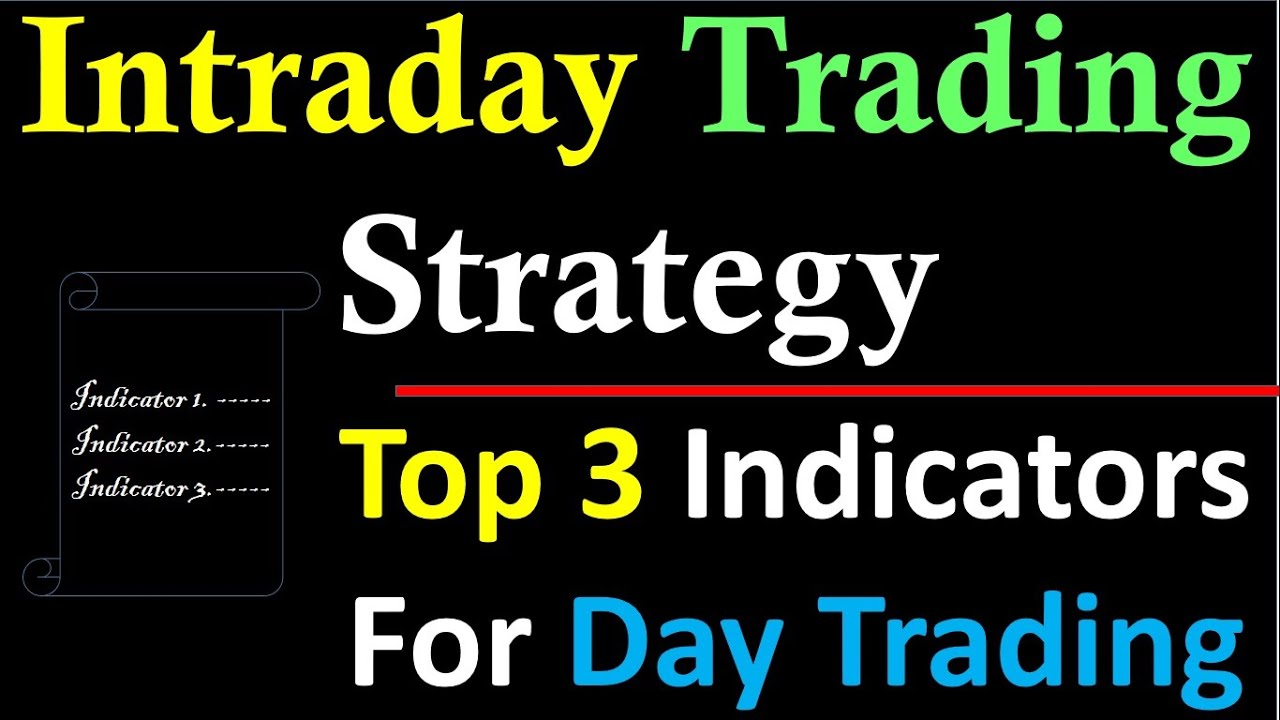 INTRADAY TRADING STRATEGIES | TOP 3 INDICATORS FOR DAY TRADING - YouTube