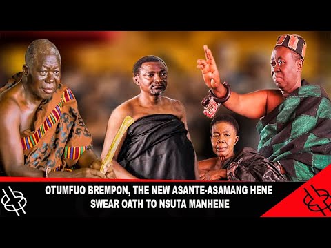 🔥HOT🔥  OTUMFUO BREMPON, THE NEWLY ENSTOOLED ASANTE-ASAMANG HENE SWEAR OATH TO NSUTA MANHENE