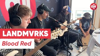 LANDMVRKS - Blood Red (Live sur OÜI FM)