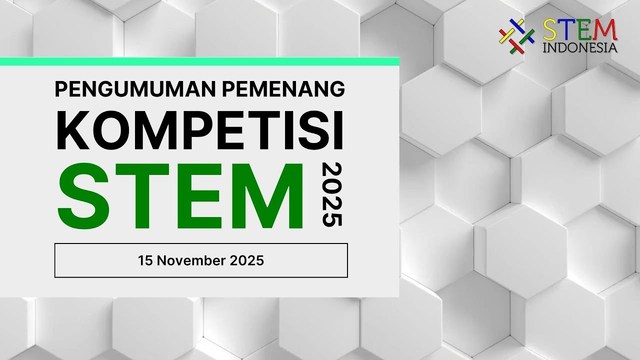 STEM Indonesia Live Streaming - Pengumuman Pemenang Kompetisi STEM 2025