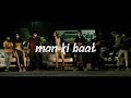 Man ki baat teaser  13aadi  depo  isthatabhi  alox   song releasing on 6th september