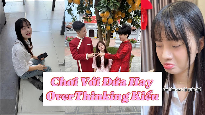 Tiểu Ngáo | Chơi Với Mấy Đứa Hay OverThinking Kiểu| Tổng Hợp Clip Hài Triệu View