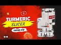 Turmeric slicer  potato chips machine