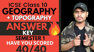 Answer Key🔥 | ICSE Class 10 Geography Semester 1 Solutions | Solved Paper | 2022