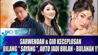 SALING SALTING GEGARA PANGGILAN SAYANG, SARWENDAH & GIO JADI BULAN-BULANAN FANS !! - NO SKIP