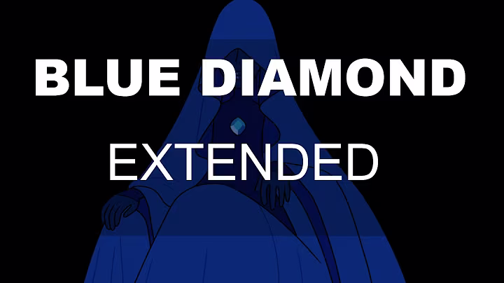 [Extended] Blue Diamond - Steven Universe