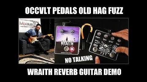 Occvlt Pedals Old Hag Fuzz & Wraith Reverb Guitar Demo No Talking Live Performance