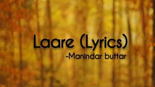 LAARE : Full Song (Lyrics) 🎵 - Manindar Buttar | Latest Punjabi Songs 2019